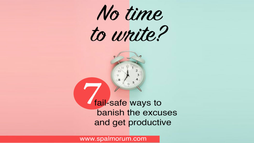 How To Stop Letting The lack Of Time Excuse Destroy Your Writing